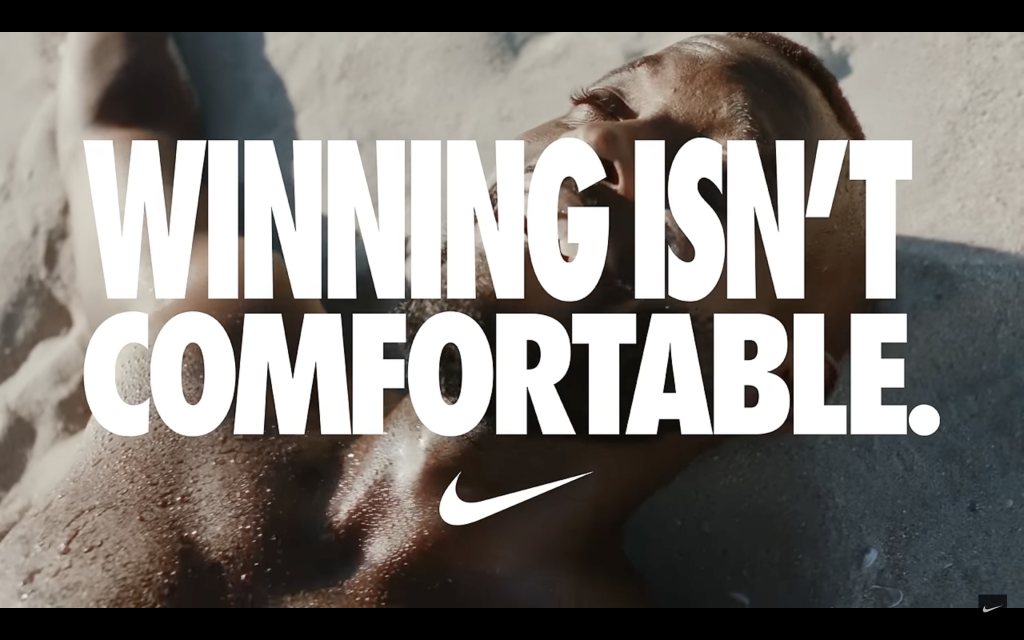 NIKE WINNING ISN'T COMFORTABLE